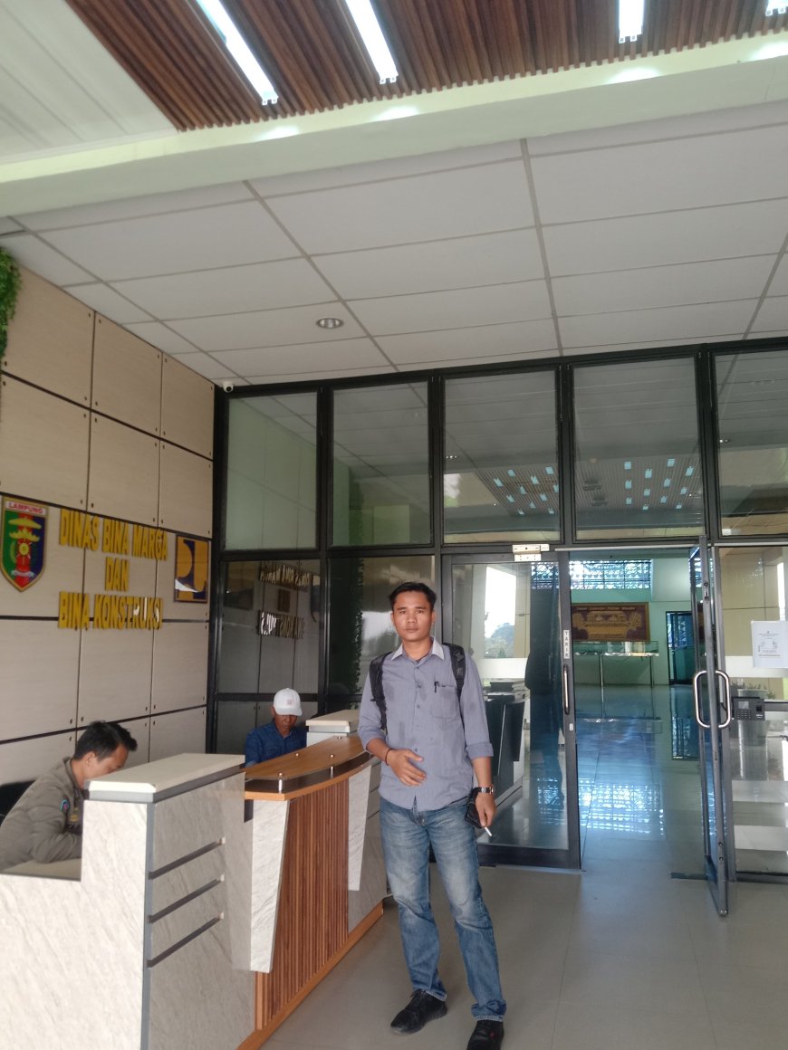 "Dinas Bina Marga dan Bina Konstruksi Provinsi Lampung Dinilai Tidak Profesional dalam Pelayanan Publik"