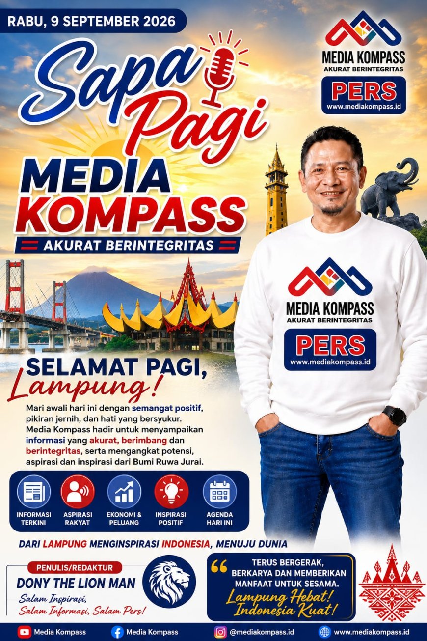 Sapa Pagi Media Kompass: Dari Lampung Menginspirasi Indonesia, Menuju Dunia